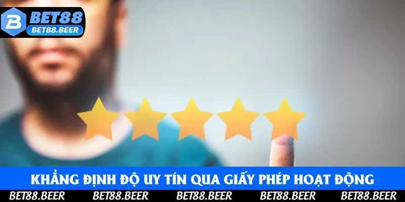 Khẳng định độ uy tín của Bet88 thông qua giấy phép hoạt động