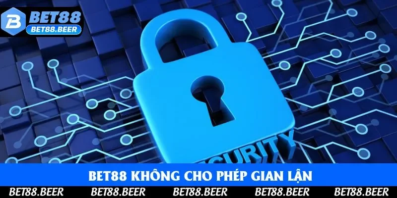 Bảo mật Bet88 không cho phép gian lận
