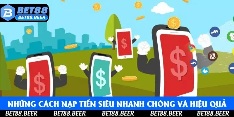 Những cách nạp tiền siêu nhanh chóng và hiệu quả Những cách nạp tiền siêu nhanh chóng và hiệu quả