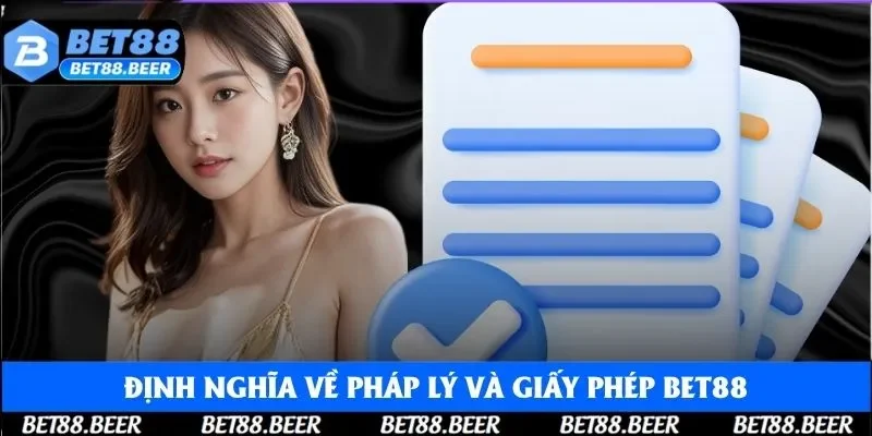 Định nghĩa về pháp lý và giấy phép Bet88 là như thế nào Định nghĩa về pháp lý và giấy phép Bet88 là như thế nào